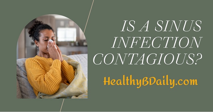is a sinus infection contagious